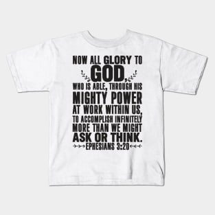 Ephesians 3:20 Kids T-Shirt